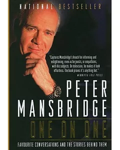 Peter mansbridge One on One: Favourite Conversations and the Stories Behind Them