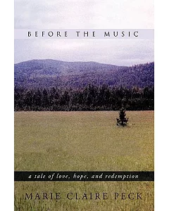 Before the Music: A Tale of Love, Hope, and Redemption