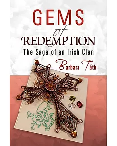 Gems of Redemption: the Saga of an Irish Clan