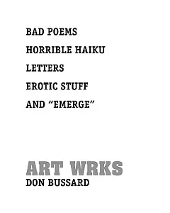 Bad Poems Horrible Haiku Letters Erotic Stuff and ’’emerge’’