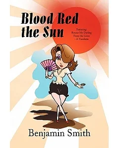 Blood Red the Sun: Rescue My Darling from the Lions