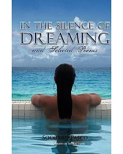 In the Silence of Dreaming and Selected Poems
