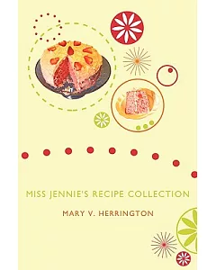 Miss Jennie’s Recipe Collection