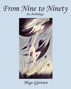 From Nine to Ninety: An Anthology