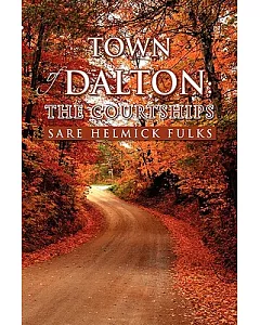 Town of Dalton: the Courtships: The Courtships