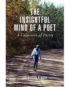 The Insightful Mind of a Poet: A Collection of Poetry