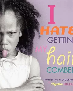 I Hate Getting My Hair Combed!