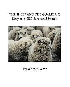 The Sheep and the Guardians: Diary of a Sec Sanctioned Swindle