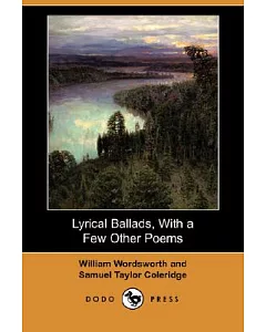 Lyrical Ballads, With a Few Other Poems