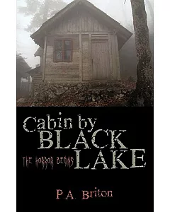 Cabin by Black Lake: The Horror Begins