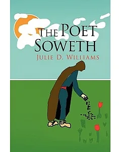 The Poet Soweth