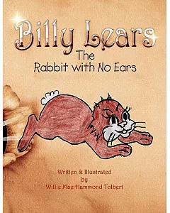 Billy Lears: The Rabbit With No Ears