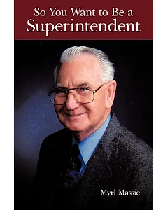 So You Want to Be a Superintendent
