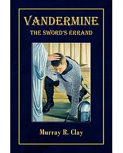 Vandermine the Sword’s Errand: The Sword’s Errand