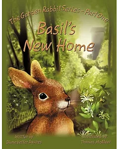Basil’s New Home: The Garden Rabbit Series