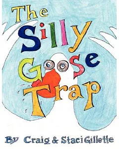 The Silly Goose Trap