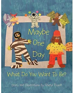 Maybe One Day: What Do You Want to Be?