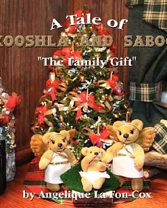A Tale of Kooshla and Saboo: The Family Gift