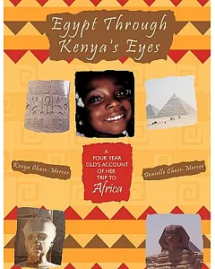 Egypt Through Kenya’s Eyes: A Four Year Old’s Account of Her Trip to Africa