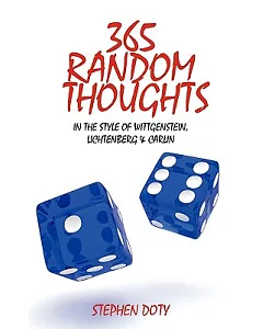 365 Random Thoughts: In the Style of Wittgenstein, Lichtenberg and Carlin