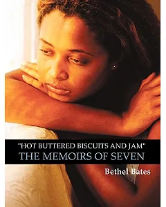 Hot Buttered Biscuits and Jam the Memoirs of Seven