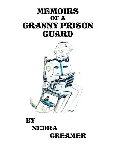 Memoirs of a Granny Prison Guard