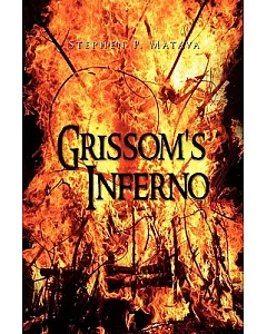 Grissom’s Inferno
