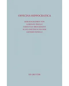 Officina Hippocratica: Beitrage Zu Ehren Von Anargyros Anastassiou Und Dieter Irmer