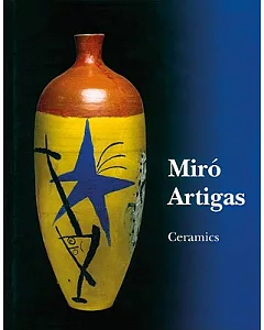Joan Miro, Josep Llorens Artigas: Catalogue Raisonne, Ceramics