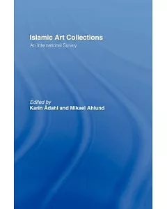 Islamic Art Collections: An International Survey