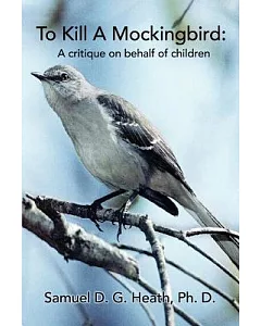 To Kill a Mockingbird: A Critique on Behalf of Children
