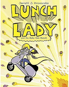 Lunch Lady 5: Lunch Lady and the Bake Sale Bandit