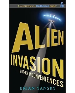 Alien Invasion & Other Inconveniences