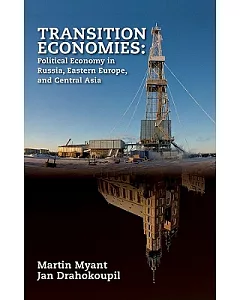 Transition Economies: Political Economy in Russia, Eastern Europe, and Central Asia