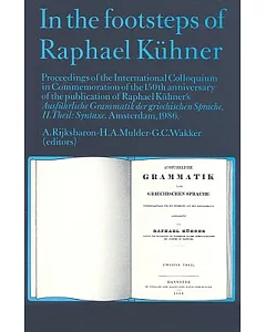 In the Footsteps of Raphael Kuhner: Proceedings on the International Colloquium in Commemoration of the 150th Anniversary of the