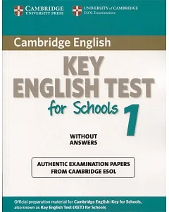 cambridge Key English Test for Schools 1 without Answers: Examination Papers from university of cambridge esol examinations