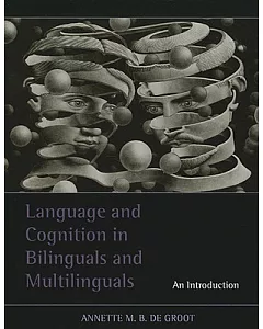 Language and Cognition in Bilinguals and Multilinguals: An Introduction
