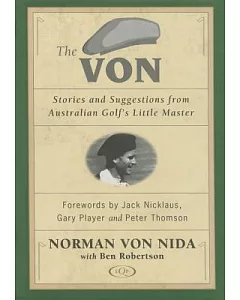 The Von: Stories and Suggestions from Australian Golf’s Little Master