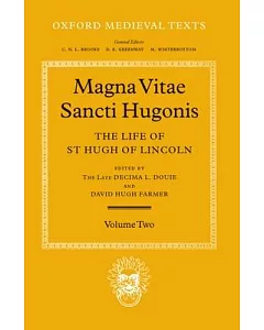 Magna Vita Sancti Hugonis: The Life of St. hugh of Lincoln