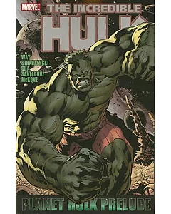 Hulk: Planet Hulk Prelude: Planet Hulk Prelude
