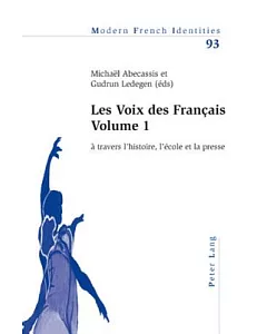 Les Voix De Frances: + Travers L’histoire, L’Tcole Et La Presse