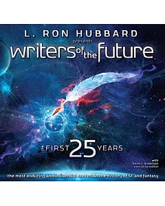 L. Ron Hubbard Presents Writers of the Future: The First 25 Years