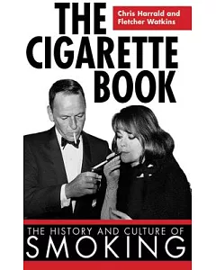 The Cigarette Book: The History and Culture of Smoking