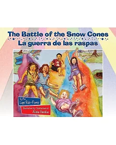 The Battle of the Snow Cones / La guerra de las raspas