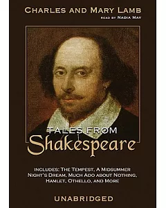 Tales from Shakespeare: Includes: The Tempest, A Midusmmer Night’s Dream, Much Ado About Nothing, Hamlet, Othello, and More, Li