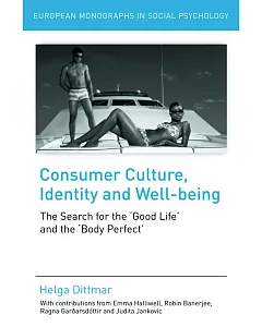 consumer Culture, Identity and Well-Being: The Search for the 