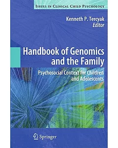 Handbook of Genomics and the Family: Psychosocial Context for the Children and Adolescents