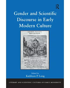 Gender and Scientific Discourse in Early Modern Culture
