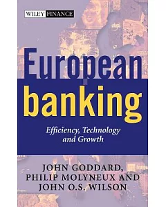 European Banking: Efficiency, Technology and Growth