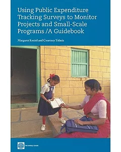 Using Public Expenditure Tracking Surveys to Monitor Projects and Small-Scale Programs: A Guidebook